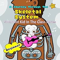 A Journey Through The Skeletal System (Body system) B0D83TBJBJ Book Cover