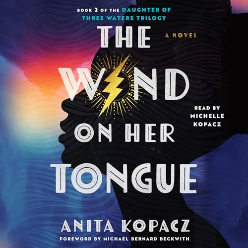 The Wind on Her Tongue by Anita Kopacz, Michael Bernard Beckwith - foreword episode artwork