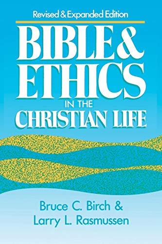Bible and Ethics in the Christian Life: Revised and Expanded Edition