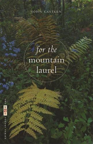 For the Mountain Laurel: Poems (The VQR Poetry)