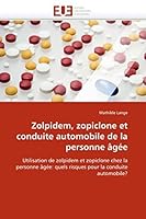 Zolpidem, Zopiclone Et Conduite Automobile de La Personne A[ga(c)E 6131572143 Book Cover