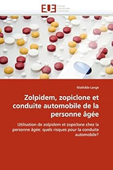 Zolpidem, Zopiclone Et Conduite Automobile de La Personne A[ga(c)E
