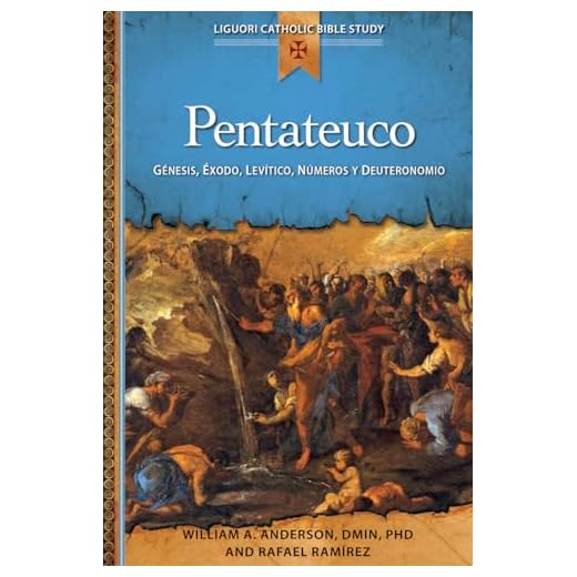Pentateuco: Génesis, Éxodo, Levítico, Números y Deuteronomio (Estudio Biblico Catolico De Libros Liguori / Liguori Catholic Bible Study) (Spanish Edition)