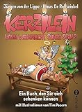  Kerzilein, kann Weihnacht Sünde sein?: Ein Buch, das Sie sich schenken können -