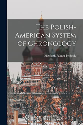 The Polish-American System of Chronology
