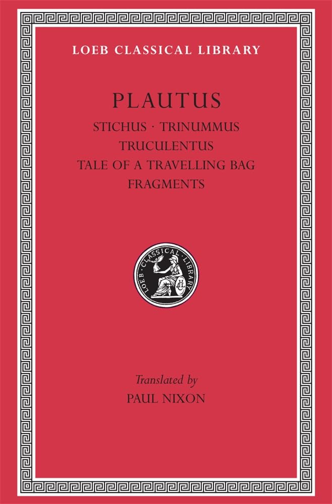 Buy Stichus Three Bob Day Truculentus the Tale of a Travelling Bag L328 V 5 (Trans. Nixon)(Latin) (Loeb Classical Library) β BookShops.in