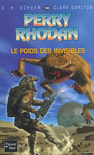 Perry Rhodan, tome 180 : Le Poids des invisibles