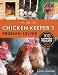 The Chicken Keeper's Problem Solver: 100 Common Problems Explored and Explained