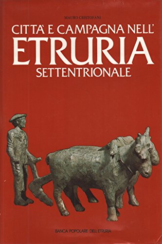CITTA' E CAMPAGNA NELL'ETRURIA SETTENTRIONALE