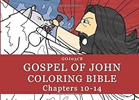 GOJ03CB: Gospel of John Coloring Bible : Chapters 10-14 1981169326 Book Cover