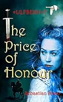 The Price of Honour: Ulfberht 1519143818 Book Cover
