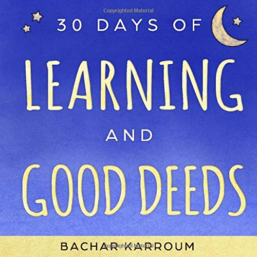 30 days of learning and good deeds: (Islamic books for kids)