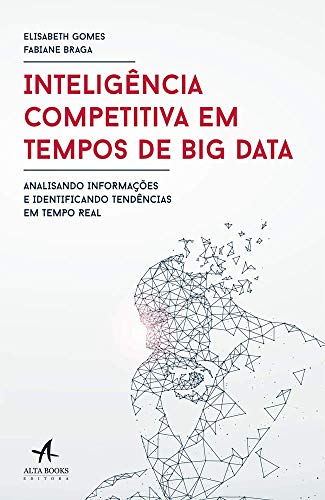 Inteligência competitiva em tempos de big data