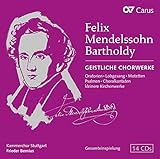 Mendelssohn Bartholdy: Geistliche Chorwerke