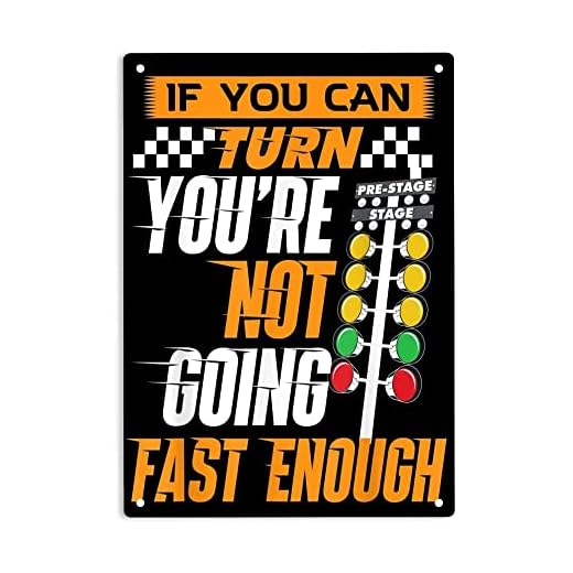 ERMUHEY If You Can Turn You're Not Going Fast Enough Sign Metal Tin Sign, Drag Racing Poster ​for Home Office Restaurants Bedroom Cafes Bars Pub Man Cave Wall Decor Plaque Sign 12x8 Inch