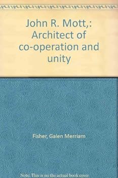 Unknown Binding John R. Mott,: Architect of co-operation and unity Book