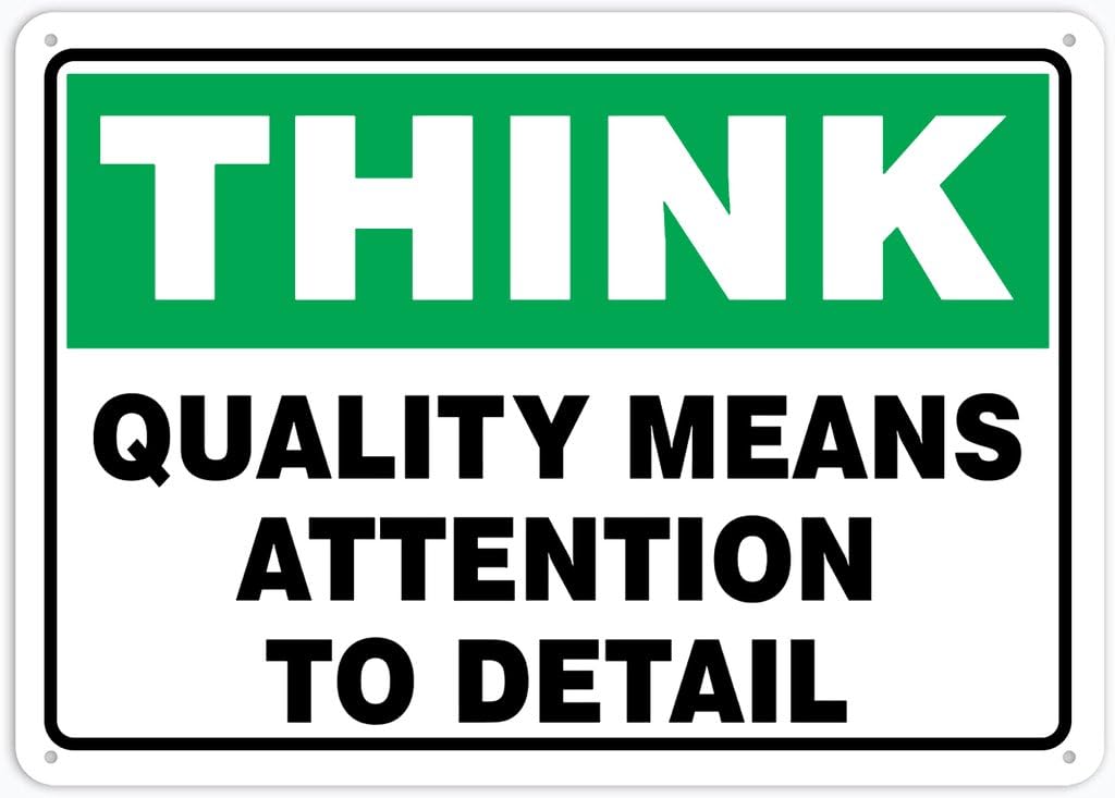 Xewazd A125 8"X12" Tin Metal Safety Sign - Think Quality (Quality = Attention To Detail) | Road Street Outdoor Decor