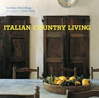 Italian Country Living 1841728004 Book Cover