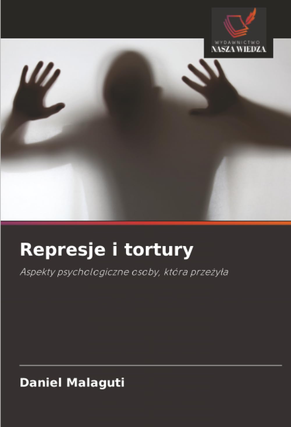Represje i tortury: Aspekty psychologiczne osoby, która przeżyła
