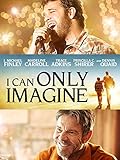 I Can Only Imagine