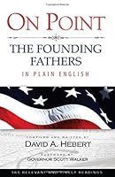 On Point: The Founding Fathers in Plain English 0990634418 Book Cover