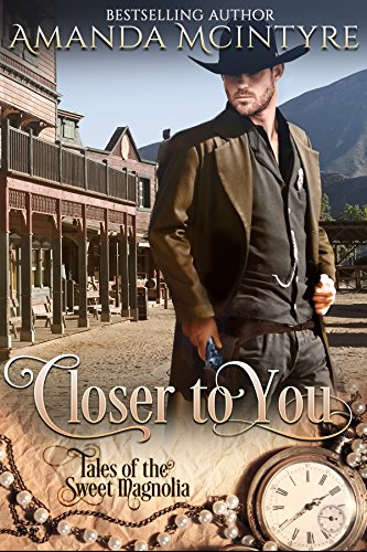 Closer To You (Tales of the Sweet Magnolia Book 1)