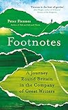Footnotes: A Journey Round Britain in the Company of Great Writers (English Edition)