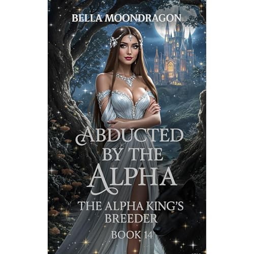 Abducted by the Alpha [Written by Bella Moondragon] episode artwork