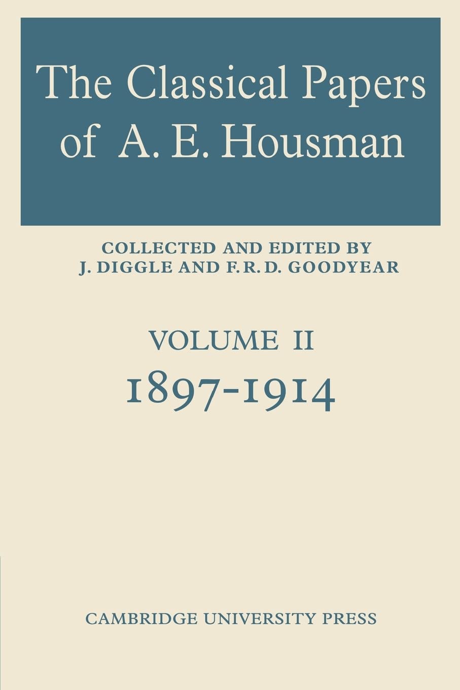 The Classical Papers of A. E. Housman: Volume 2, 1897–1914