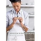 Kristen Kish Cooking: Recipes and Techniques: A Cookbook