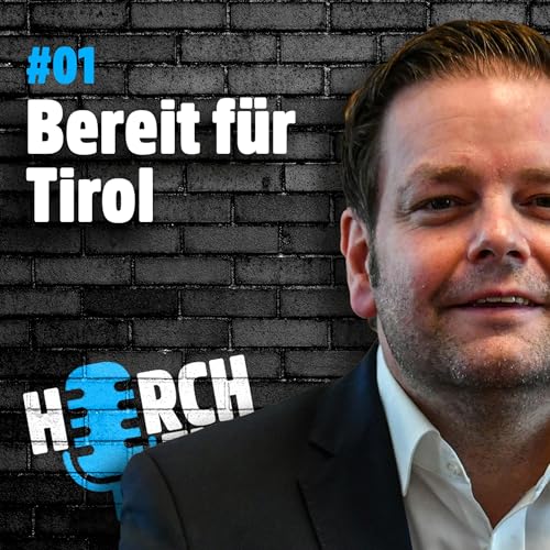 Bereit f&uuml;r Tirol 🎙️HORCHzua #1