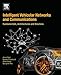 Intelligent Vehicular Networks and Communications: Fundamentals, Architectures and Solutions