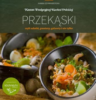 Hardcover Przekaski czyli salatki pasztety galarety i nie ty [Polish] Book