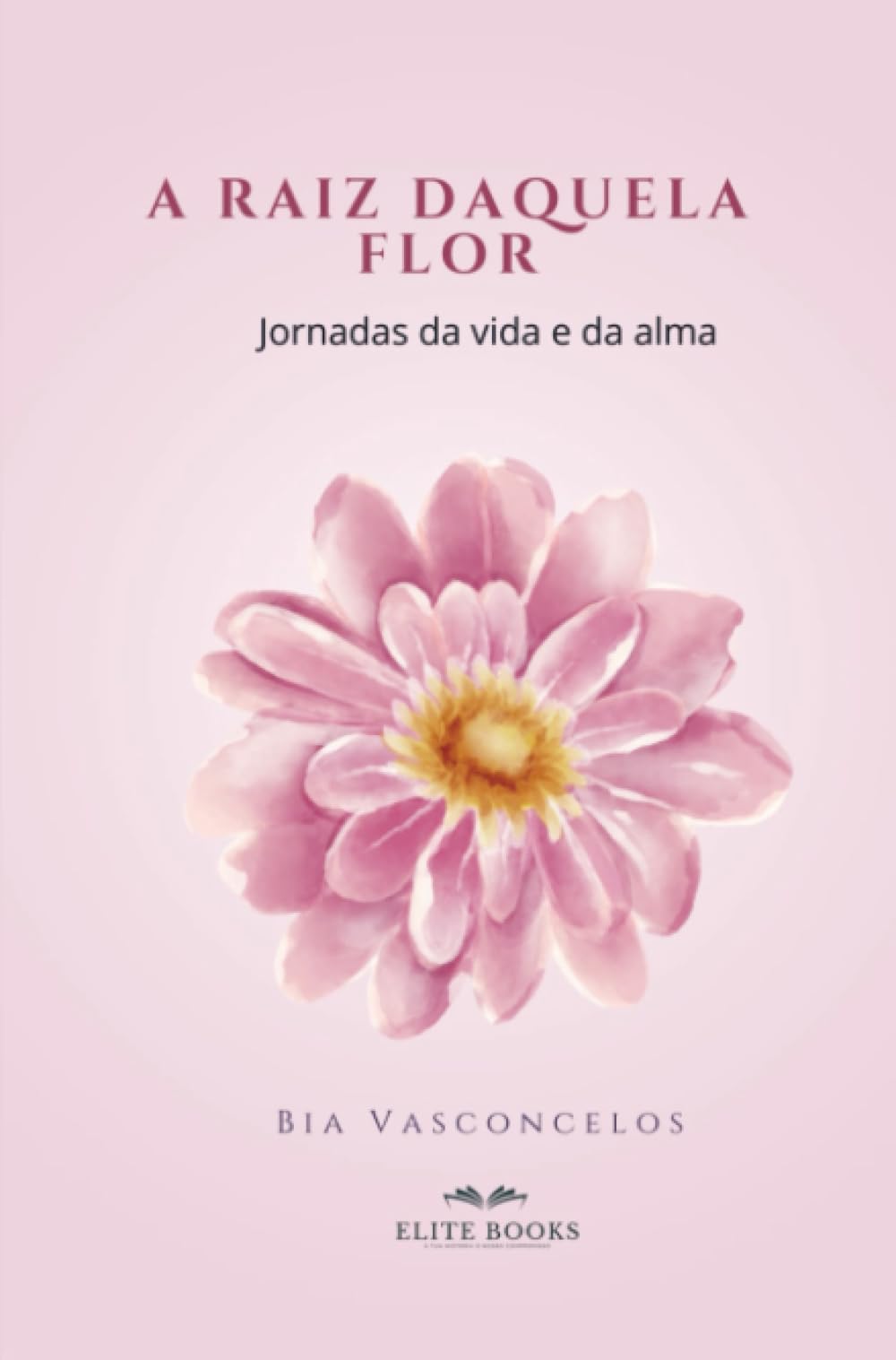 A Raiz Daquela Flor: Jornadas da vida e da alma