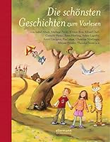 Die schönsten Geschichten zum Vorlesen: Isabel Abedi, Marliese Arold, Kirsten Boie, Erhard Dietl, Cornelia Funke, Peter Härtling .. 377072464X Book Cover