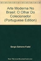 Arte Moderna No Brasil: O Olhar Do Colecionador 8598858021 Book Cover