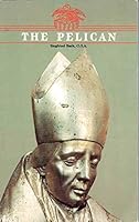 The Pelican: A Life of Saint Thomas at Villanova 0941491072 Book Cover
