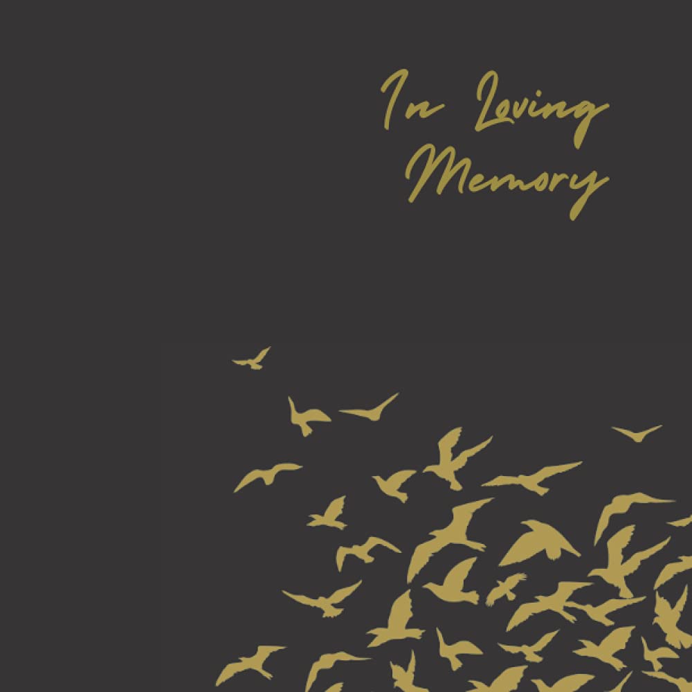 In Loving Memory: Memorial Guest Book for Celebration of Life (In Loving Memory Guest Book) | Funeral Guest Book Condolence Book Remembrance Book Sign ... Black Gold Birds Design (Premium Cream Paper)
