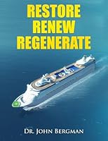 Restore, Renew, Regenerate: How the Body Works 1507638914 Book Cover