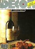 LE DECOR, LE MAGAZINE DE VOTRE REGION, GRAND SUD, N°56AVRIL 1989. SPECIAL GASTRONOMIE. REPAS TOUT FROMAGE/ DEGUSTER LE VIN, CA S\'APPREND/ DE L\'INFORMATIQUE AU FOIE GRAS / ...