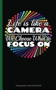 Paperback Photographer Journal Notebook: Life is Like a Camera, DIY Writing Diary Planner Note Book - 100 Lined Pages + 8 Blank (54 Sheets), Lightweight Small 5x8" Book