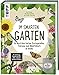 Produktbild Im smarten Garten. So wird dein Garten Ernteparadies, Tieroase und Wohlfühlort in einem: Mit Anbautipps, Rezepten und DIY-Ideen - auch für Terrasse und Balkon. Extra: Tolles Poster zum Herausnehmen