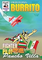 Burrito 3: Fighter Pilot For Pancho Villa 1502332337 Book Cover