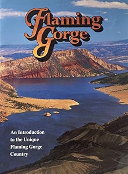 Staple Bound Flaming Gorge: An Introduction to the Unique Flaming Gorge Country Book