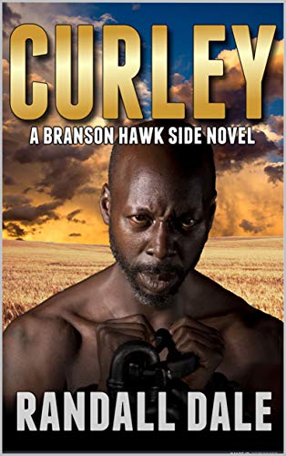 Curley: A Branson Hawk Side Novel (Branson Hawk: United States Marshal Western Series Book 4)