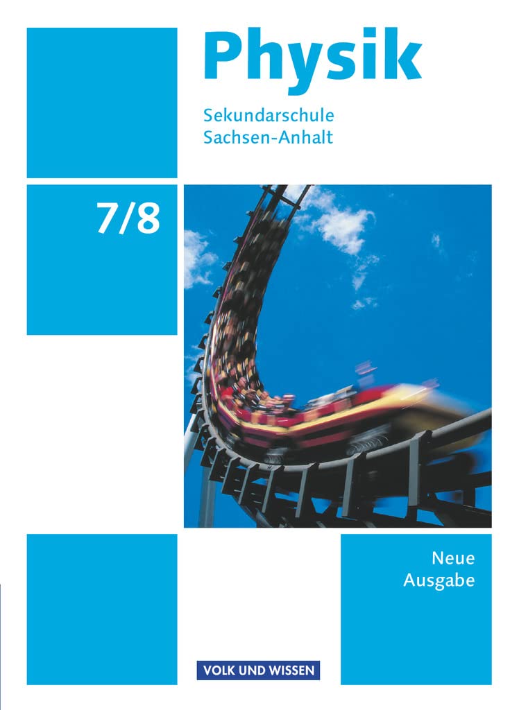 Physik - Ausgabe Volk und Wissen - Sekundarschule Sachsen-Anhalt - Neue Ausgabe - 7./8. Schuljahr: Schulbuch