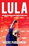 lukaku fisico  Lula: A People\'s President and the Fight for Brazil\'s Future (English Edition)