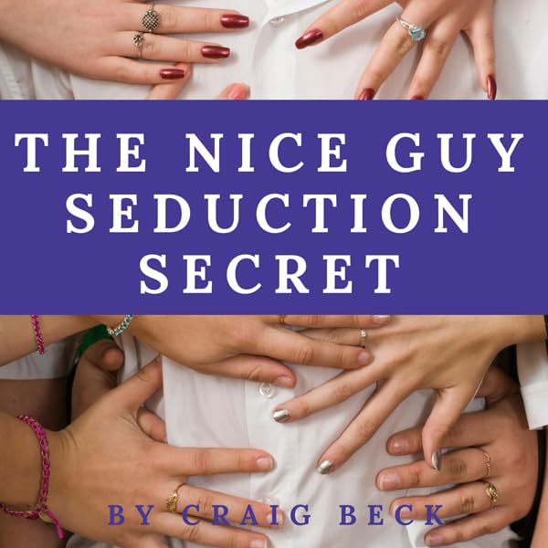 Cover art for The Nice Guy Seduction Secret