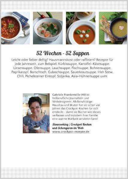 52 Wochen - 52 Suppen: Eintöpfe und Suppen zeitsparend zubereiten mit Slowcooker, Crockpot & Schongarer