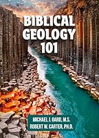Biblical Geology 101 1942773854 Book Cover